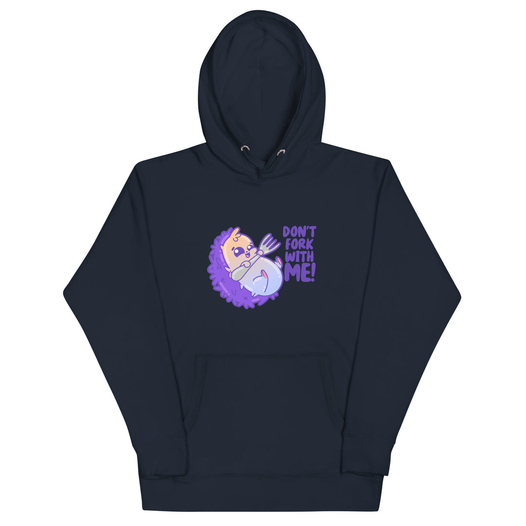 DONT FORK WITH ME - Hoodie - ChubbleGumLLC