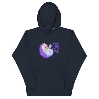 DONT FORK WITH ME - Hoodie - ChubbleGumLLC