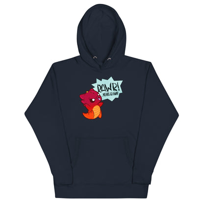 RAWR MEANS GO AWAY - Hoodie - ChubbleGumLLC