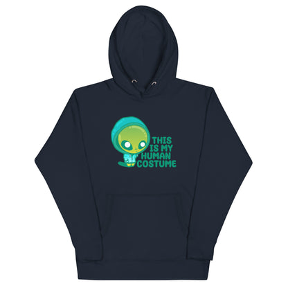 THIS IS MY HUMAN COSTUME - Hoodie - ChubbleGumLLC