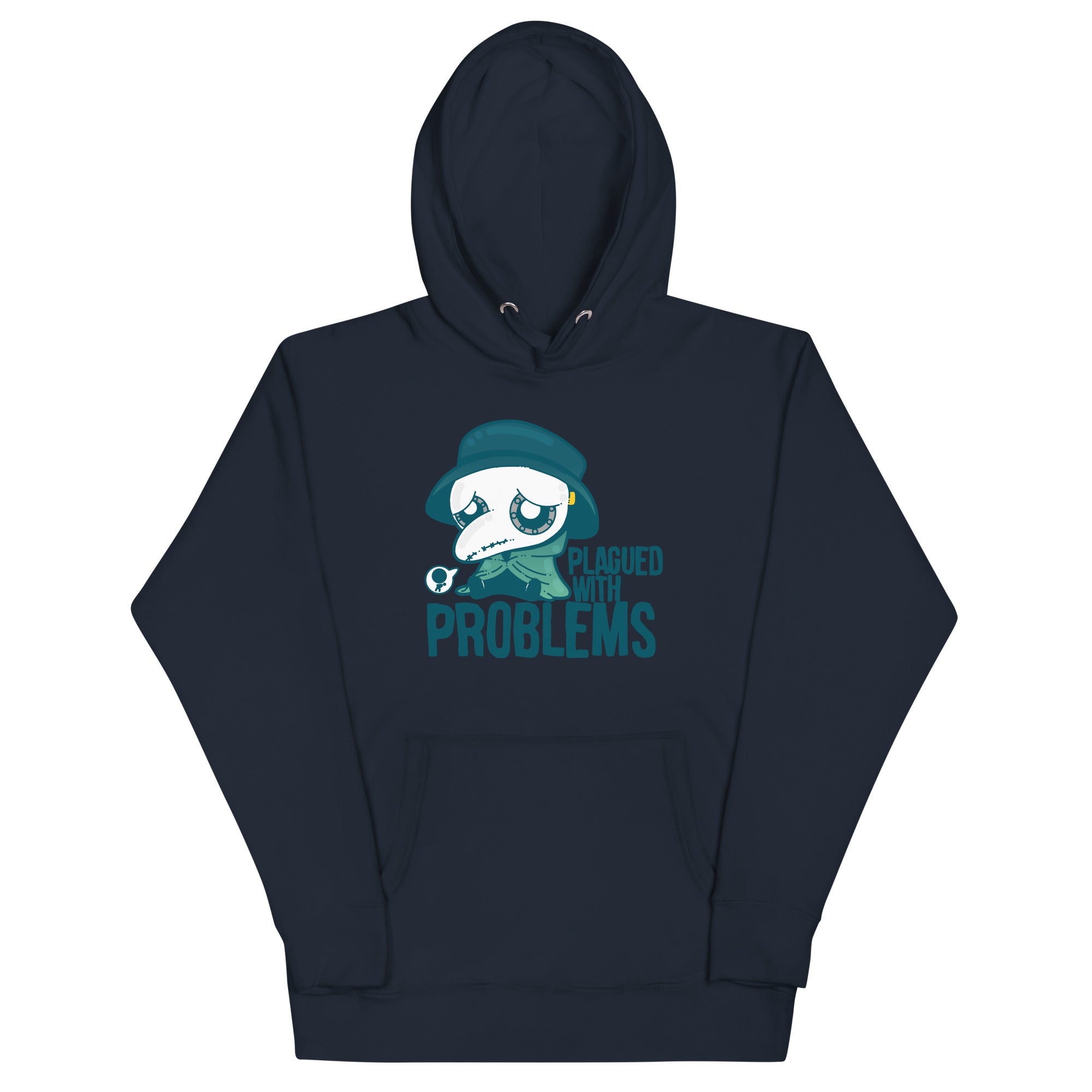 PLAGUED WITH PROBLEMS - Hoodie