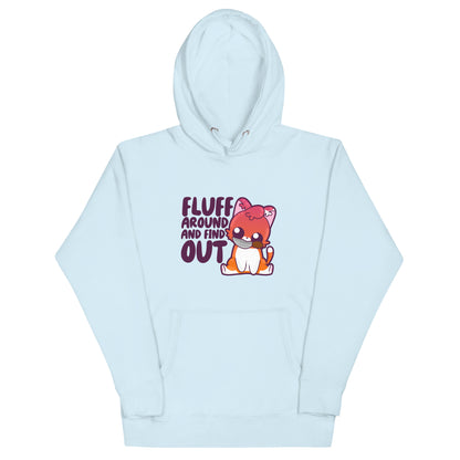 FLUFF AROUND AND FIND OUT - Hoodie - ChubbleGumLLC