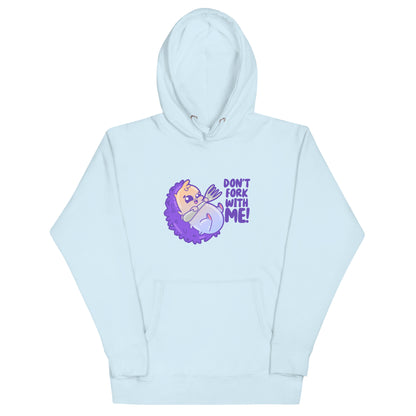 DONT FORK WITH ME - Hoodie - ChubbleGumLLC