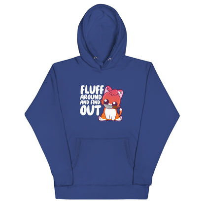 FLUFF AROUND AND FIND OUT - Modded Hoodie - ChubbleGumLLC