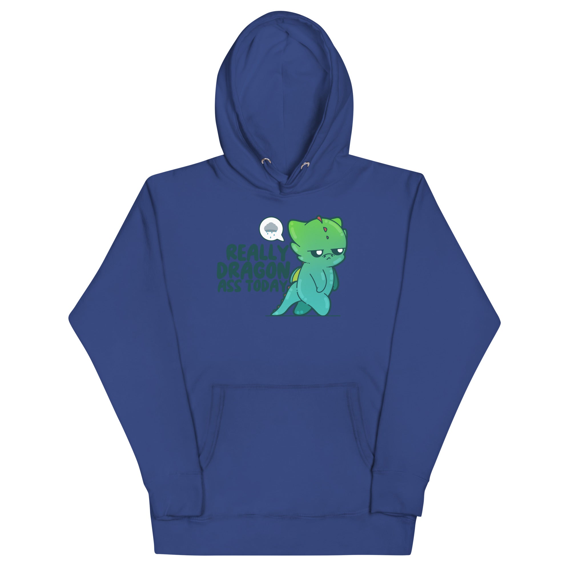 REALLY DRAGON ASS TODAY - Hoodie - ChubbleGumLLC