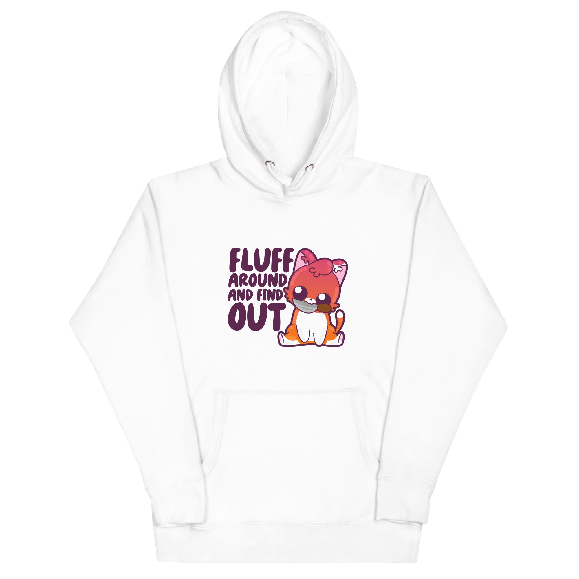 FLUFF AROUND AND FIND OUT - Hoodie - ChubbleGumLLC