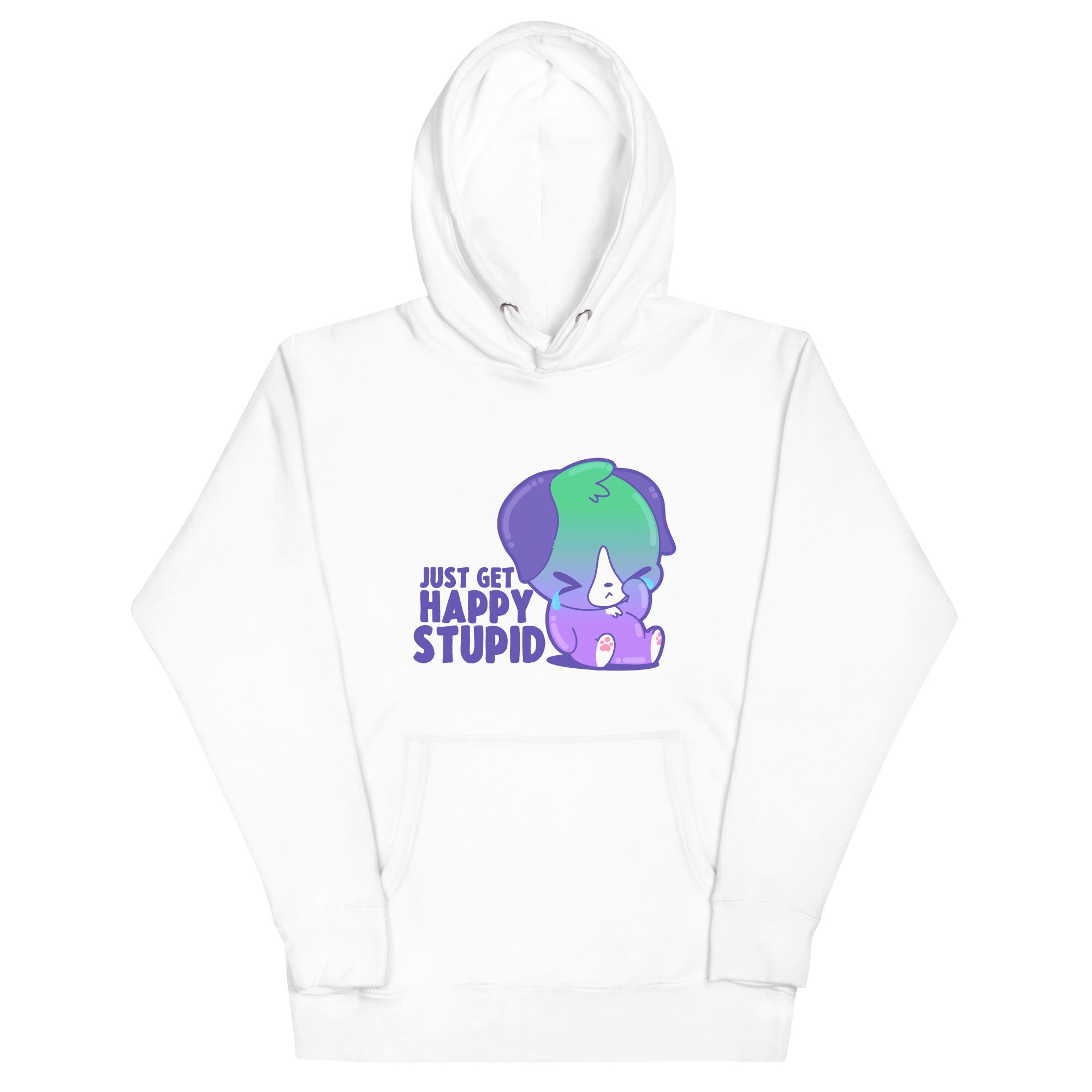 JUST GET HAPPY STUPID - Hoodie - ChubbleGumLLC