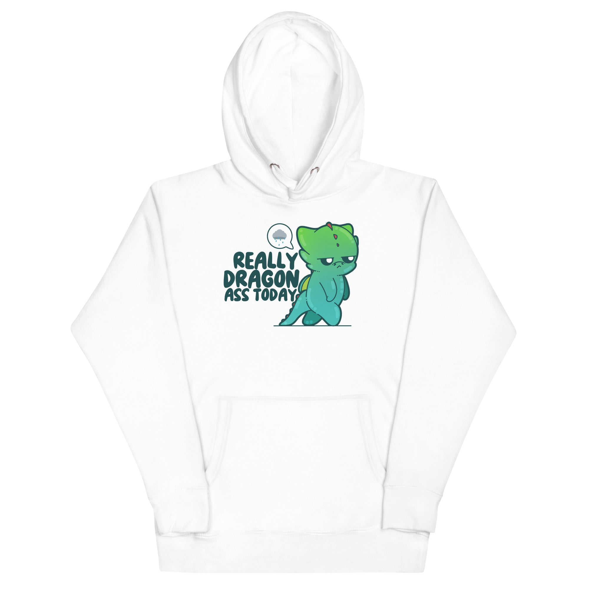 REALLY DRAGON ASS TODAY - Hoodie - ChubbleGumLLC