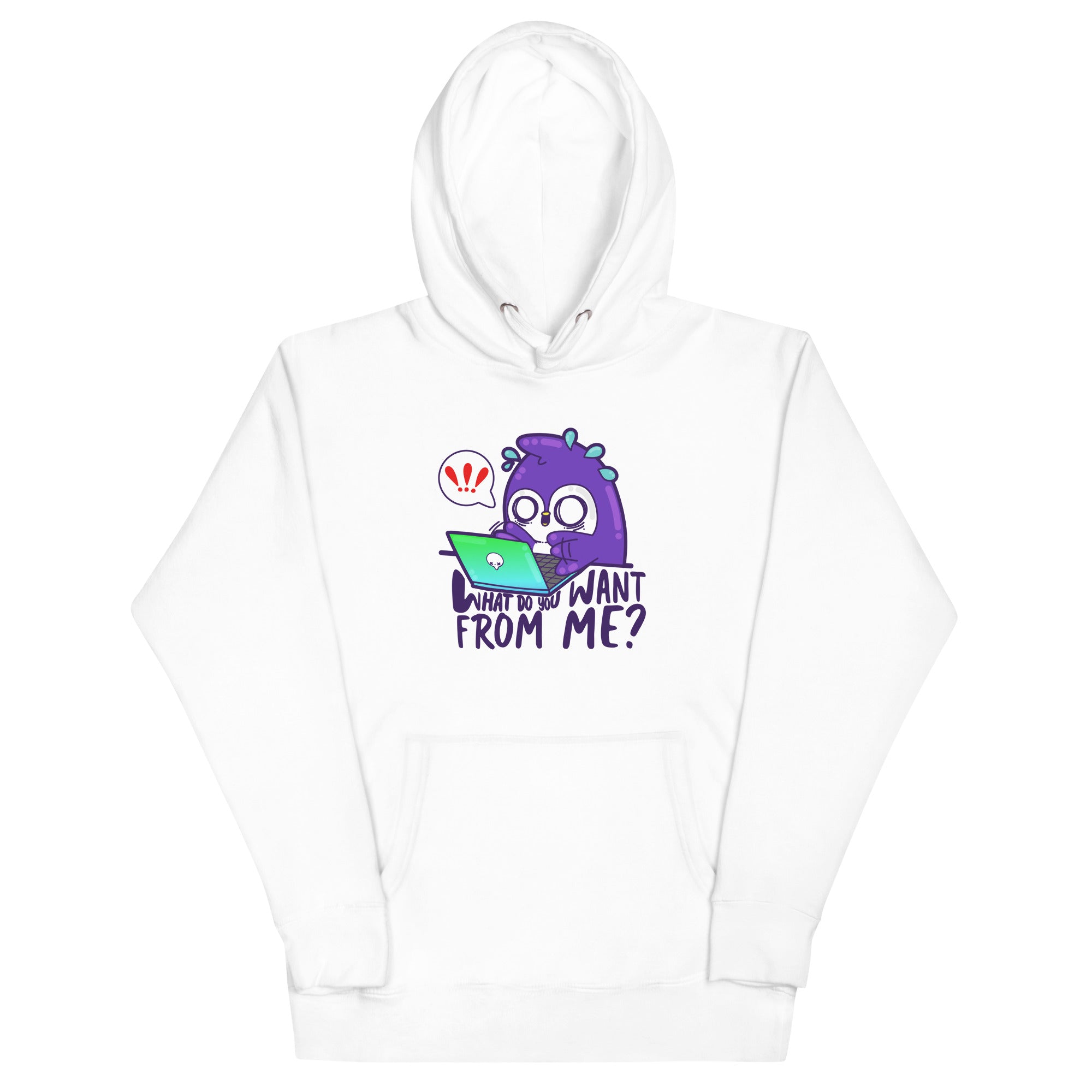 WHAT DO YOU WANT FROM ME - Hoodie - ChubbleGumLLC