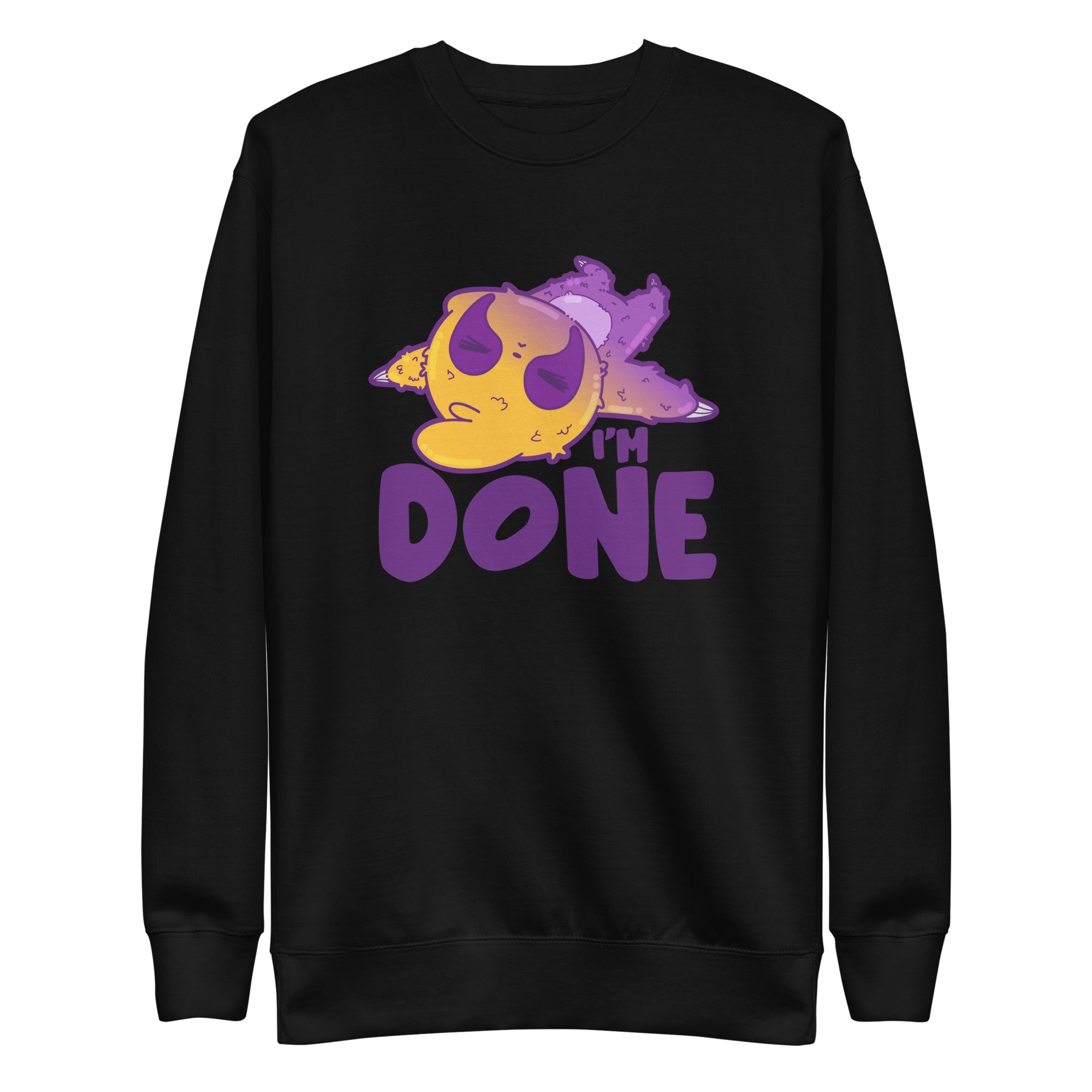 IM DONE - Sweatshirt - ChubbleGumLLC