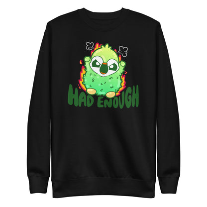 HAD ENOUGH - Sweatshirt - ChubbleGumLLC