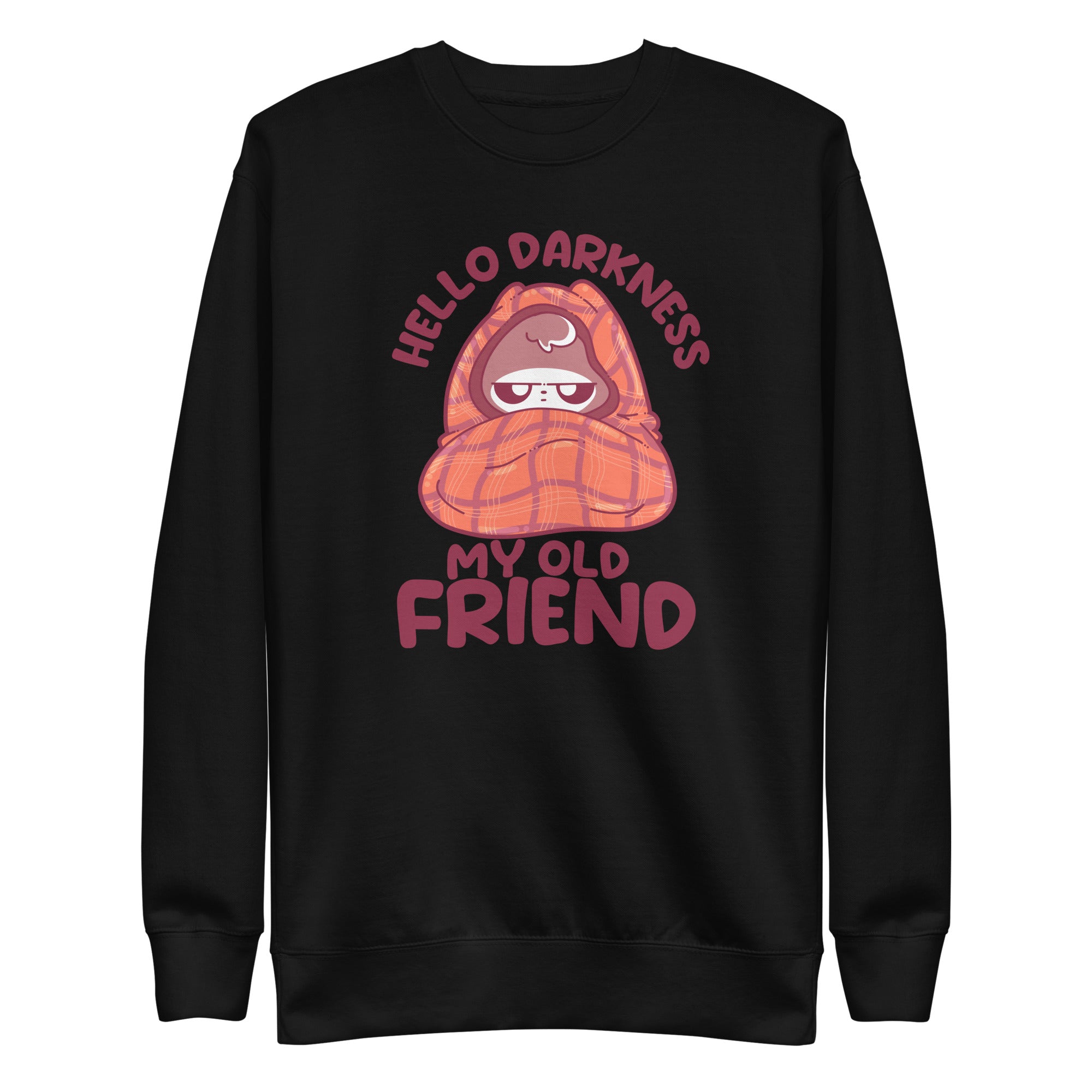 HELLO DARKNESS MY OLD FRIEND - Sweatshirt - ChubbleGumLLC