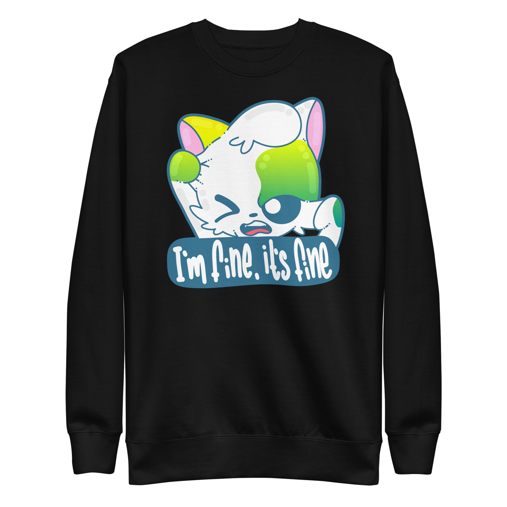 IM FINE ITS FINE - Sweatshirt - ChubbleGumLLC