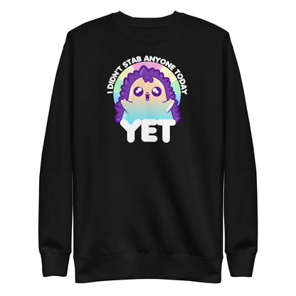 I DIDNT STAB ANYONE TODAY YET - Modded Sweatshirt - ChubbleGumLLC