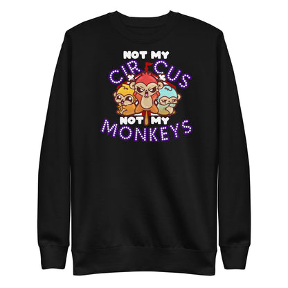 NOT MY CIRCUS NOT MY MONKEYS - Modded Tee - ChubbleGumLLC