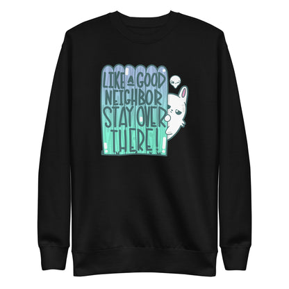 LIKE A GOOD NEIGHBOR - Sweatshirt - ChubbleGumLLC