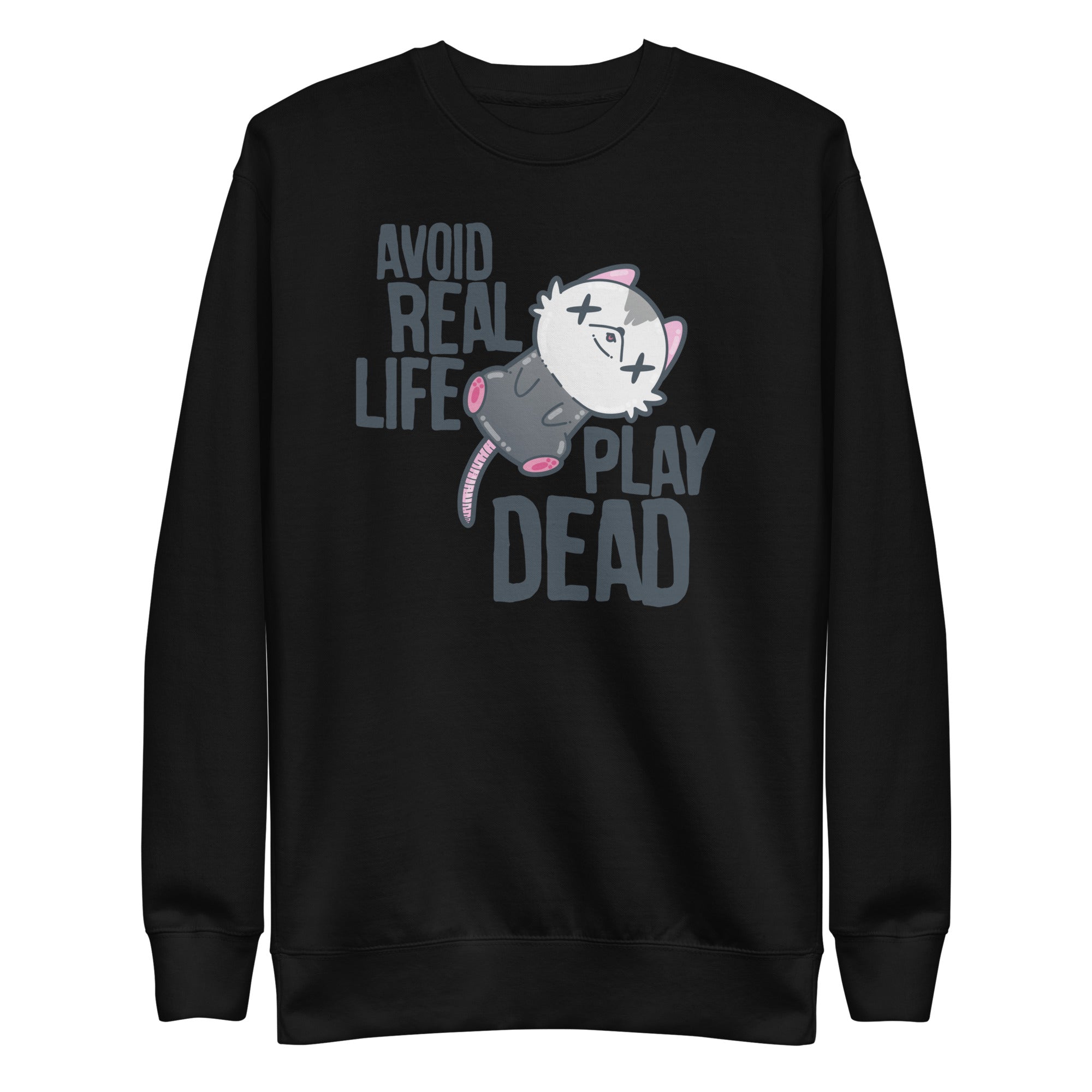 AVOID REAL LIFE PLAY DEAD - Sweatshirt - ChubbleGumLLC