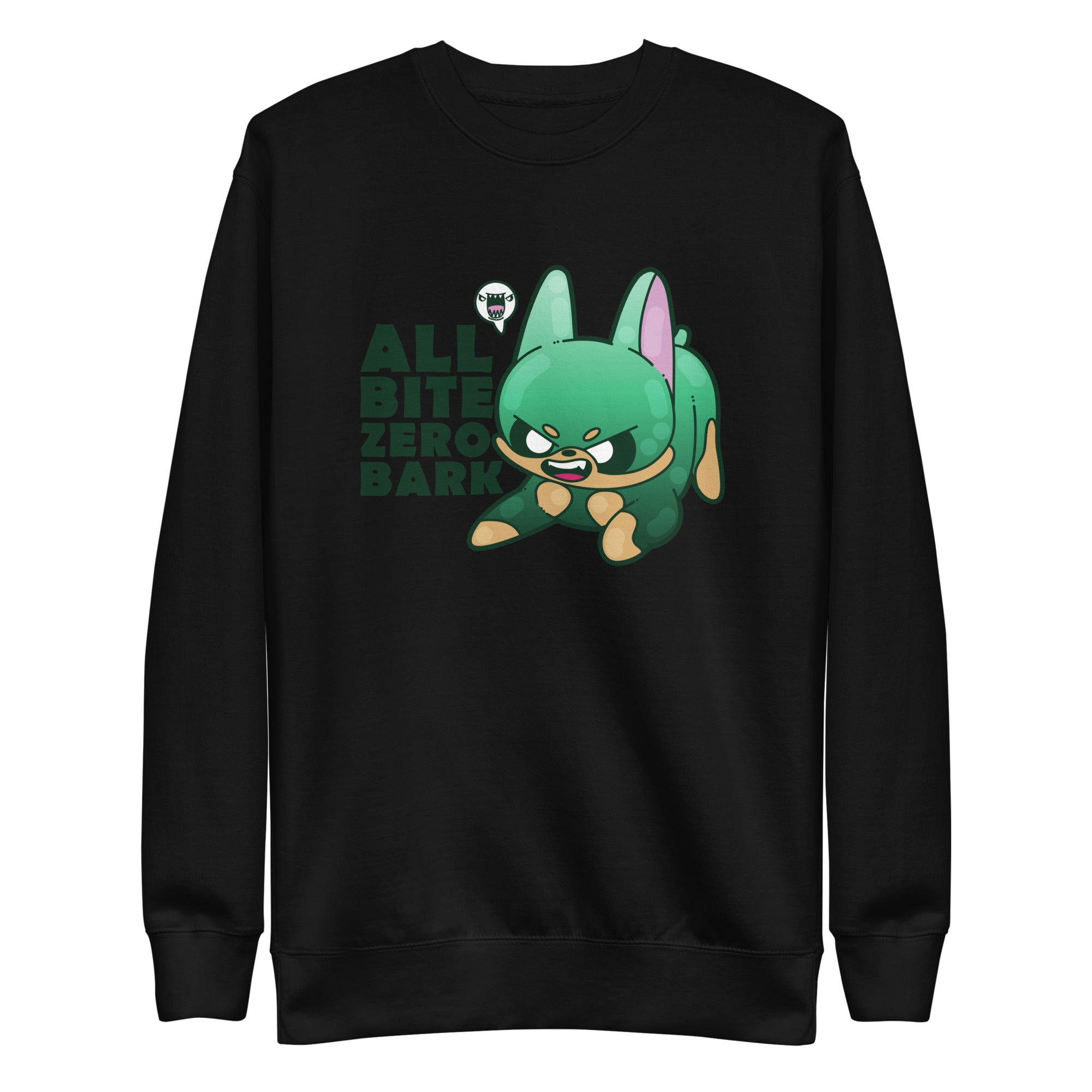 ALL BITE ZERO BARK - Sweatshirt - ChubbleGumLLC