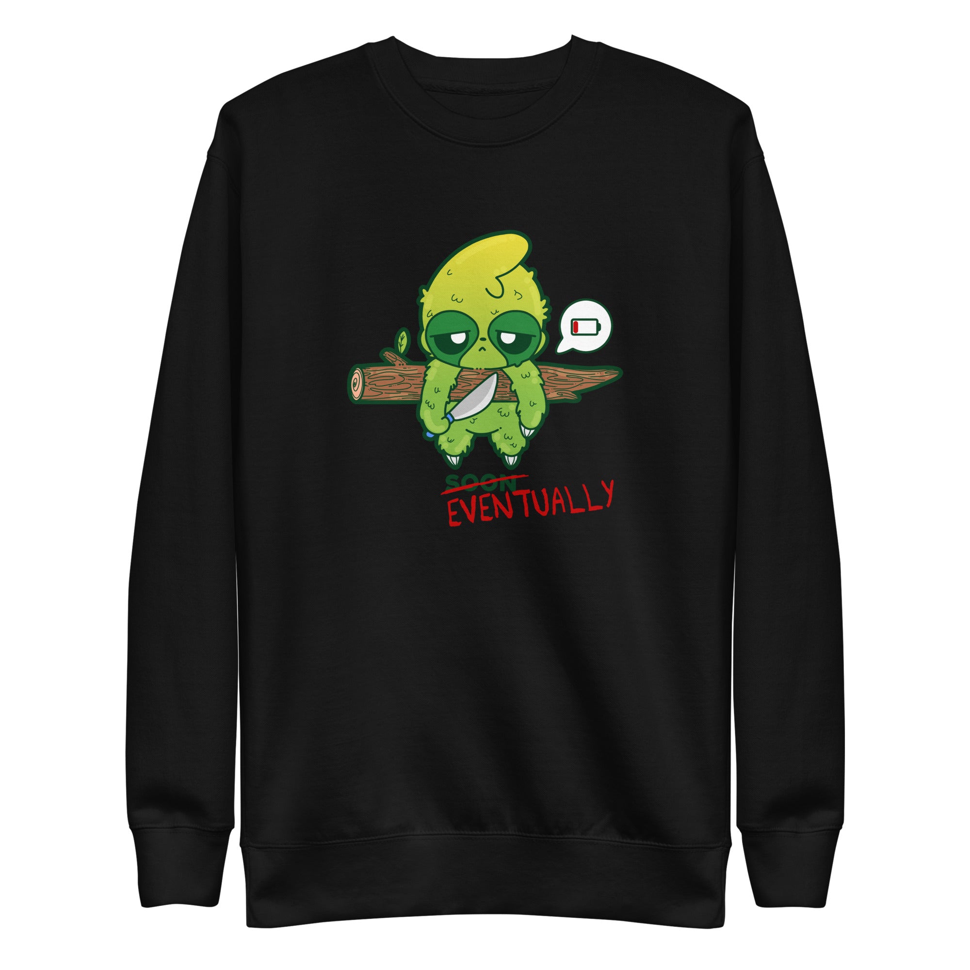 EVENTUALLY - Swatshirt - ChubbleGumLLC