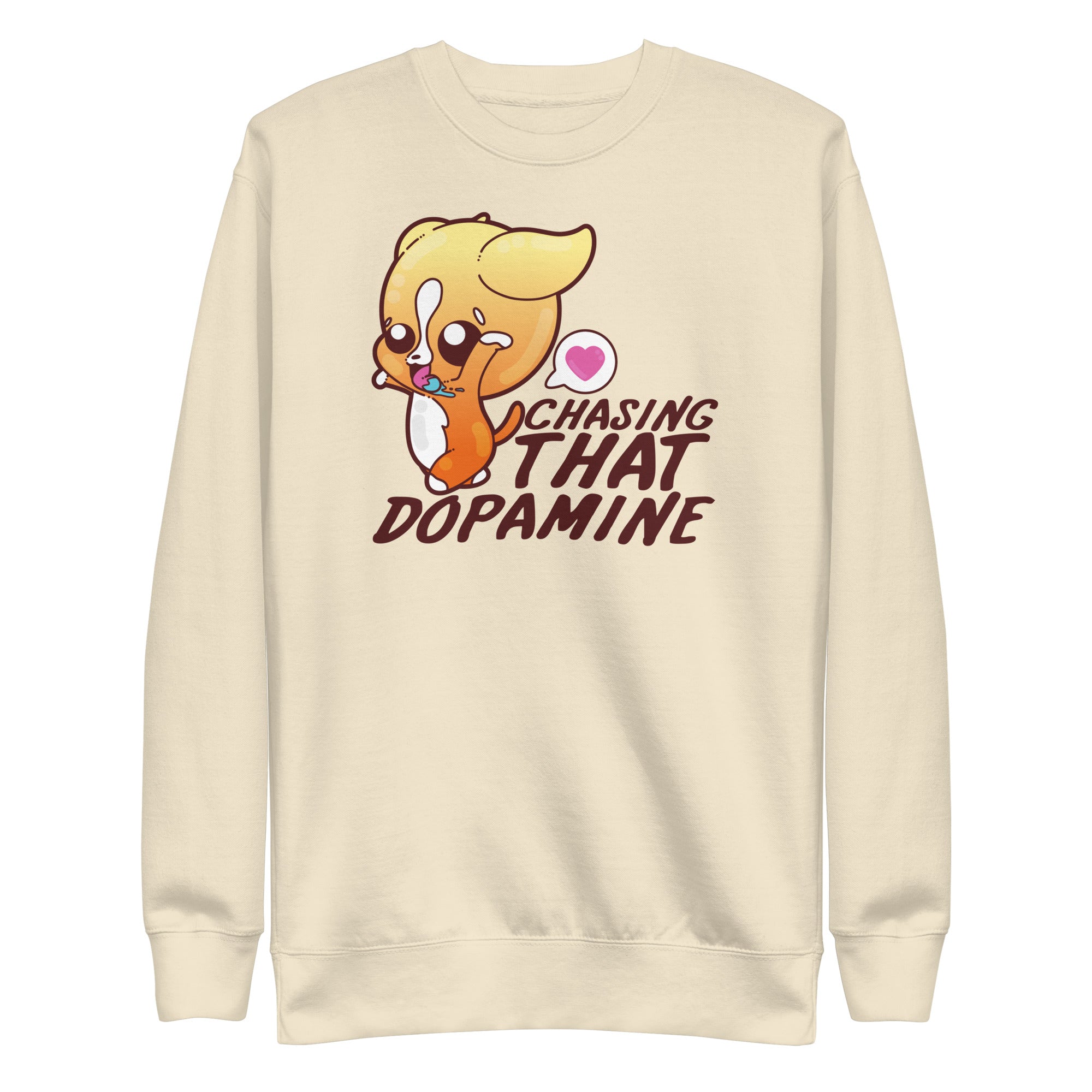 CHASING THAT DOPAMINE - Sweatshirt