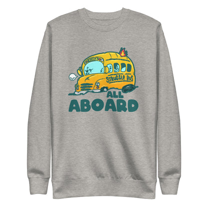 ALL ABOARD THE STRUGGLE BUS - Sweatshirt - ChubbleGumLLC