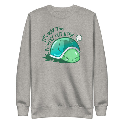 WAY TOO PEOPLEY - Sweatshirt - ChubbleGumLLC