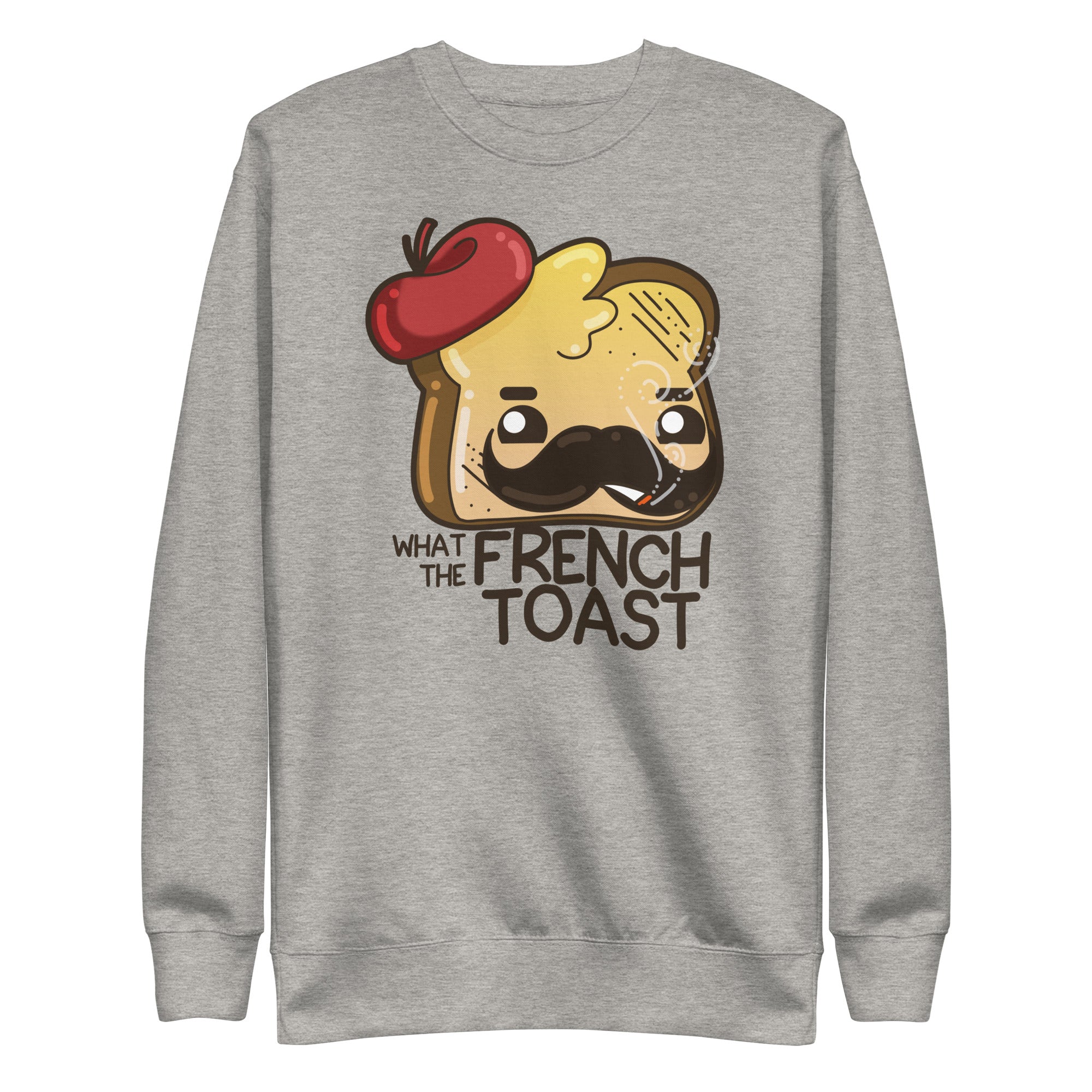 WHAT THE FRENCH TOAST - Sweatshirt - ChubbleGumLLC