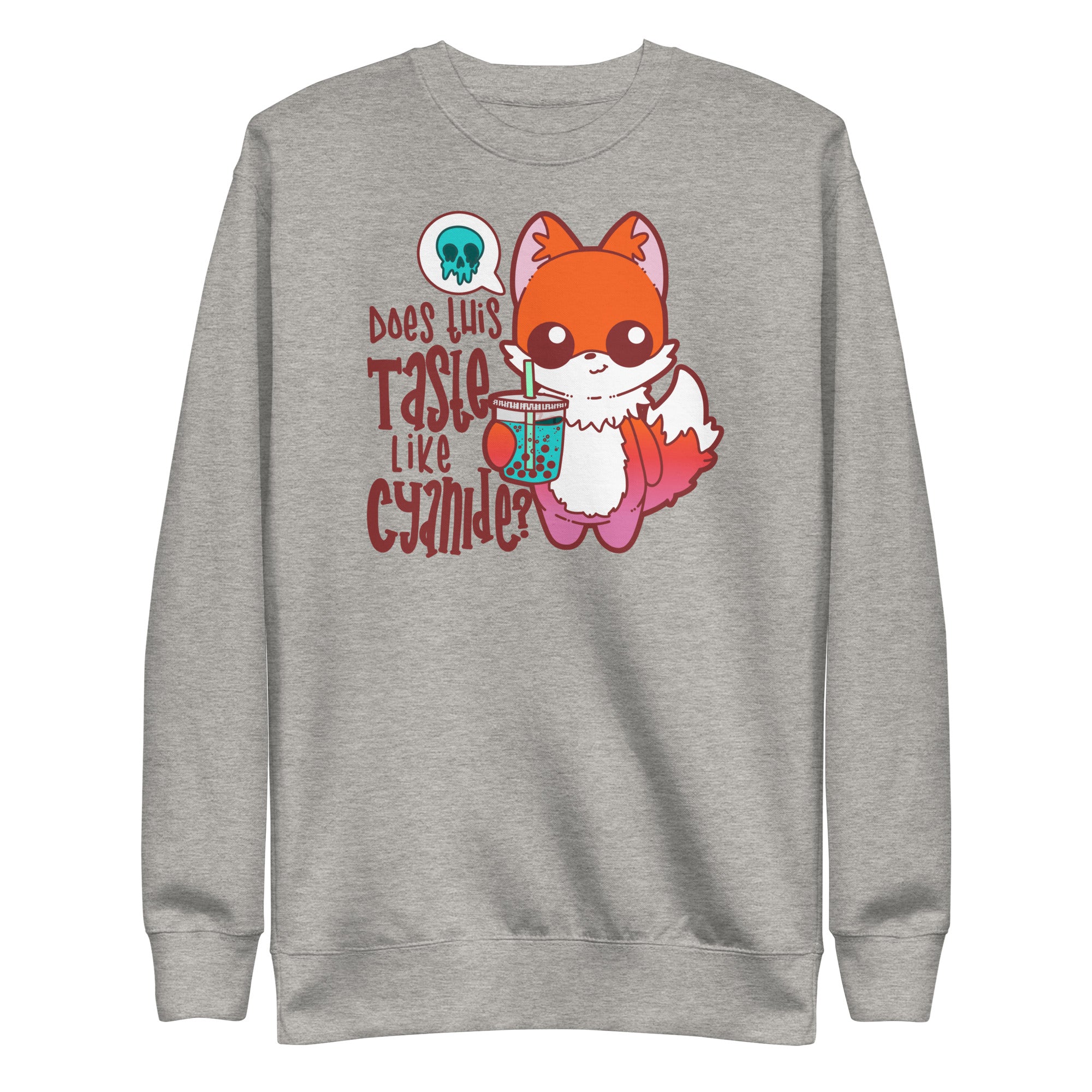 DOES THIS TASTE LIKE CYANIDE - Sweatshirt - ChubbleGumLLC