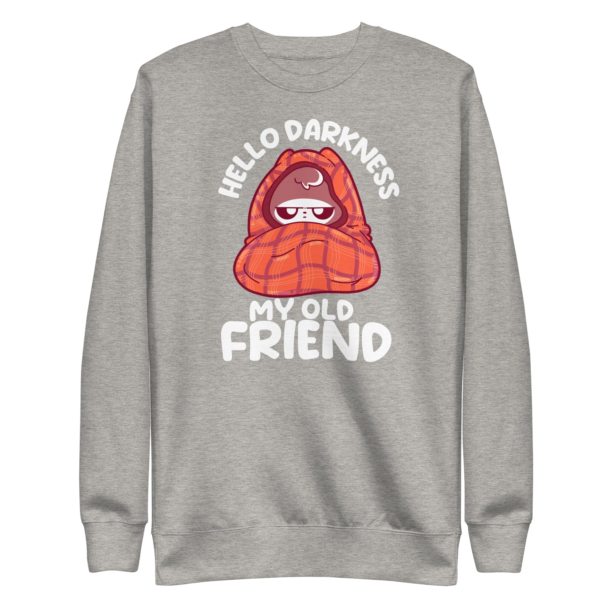 HELLO DARKNESS - Modified Sweatshirt - ChubbleGumLLC