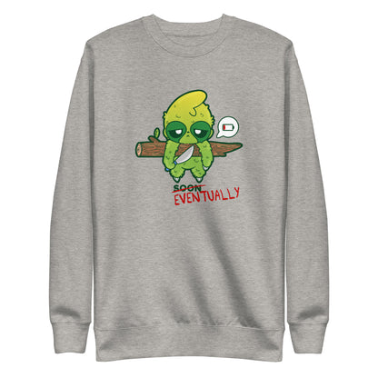 EVENTUALLY - Swatshirt - ChubbleGumLLC