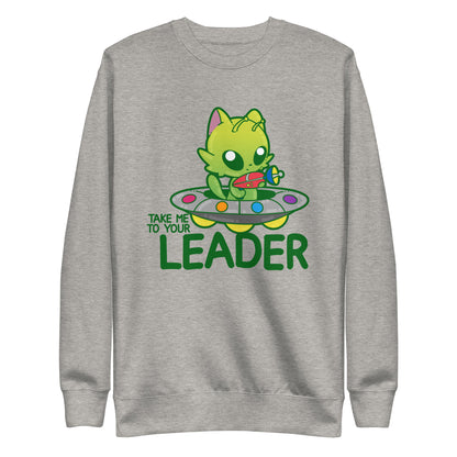 TAKE ME TO YOUR LEADER - Sweatshirt - ChubbleGumLLC