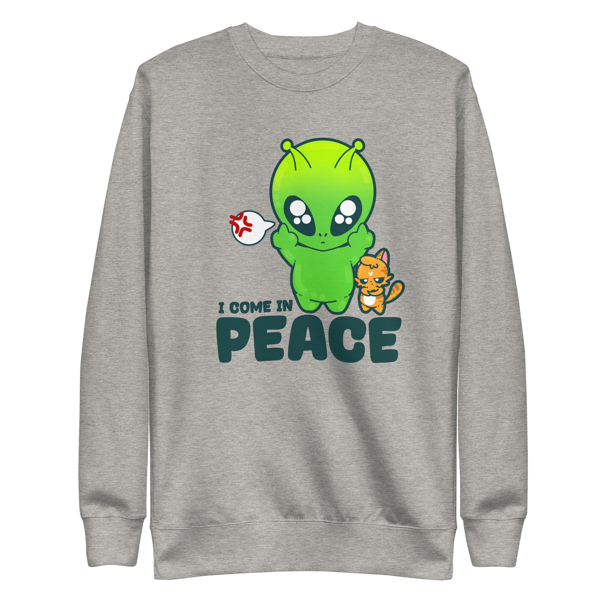 I COME IN PEACE - Sweatshirt - ChubbleGumLLC