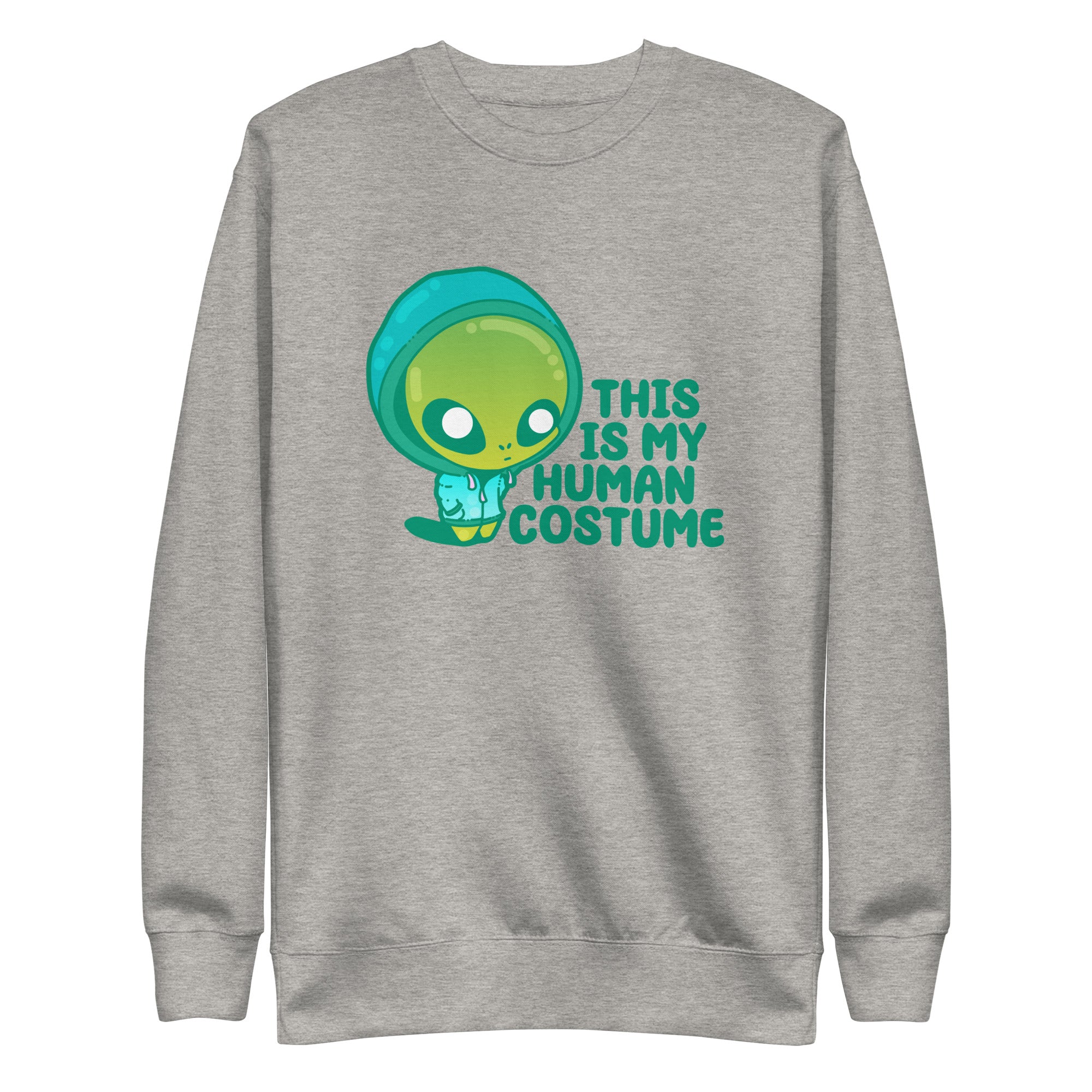 THIS IS MY HUMAN COSTUME - Sweatshirt - ChubbleGumLLC