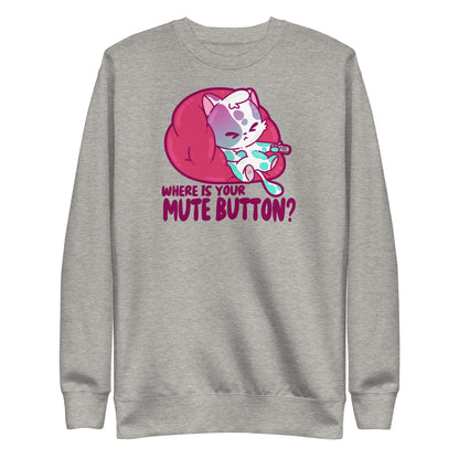 MUTE BUTTON - Premium Sweatshirt