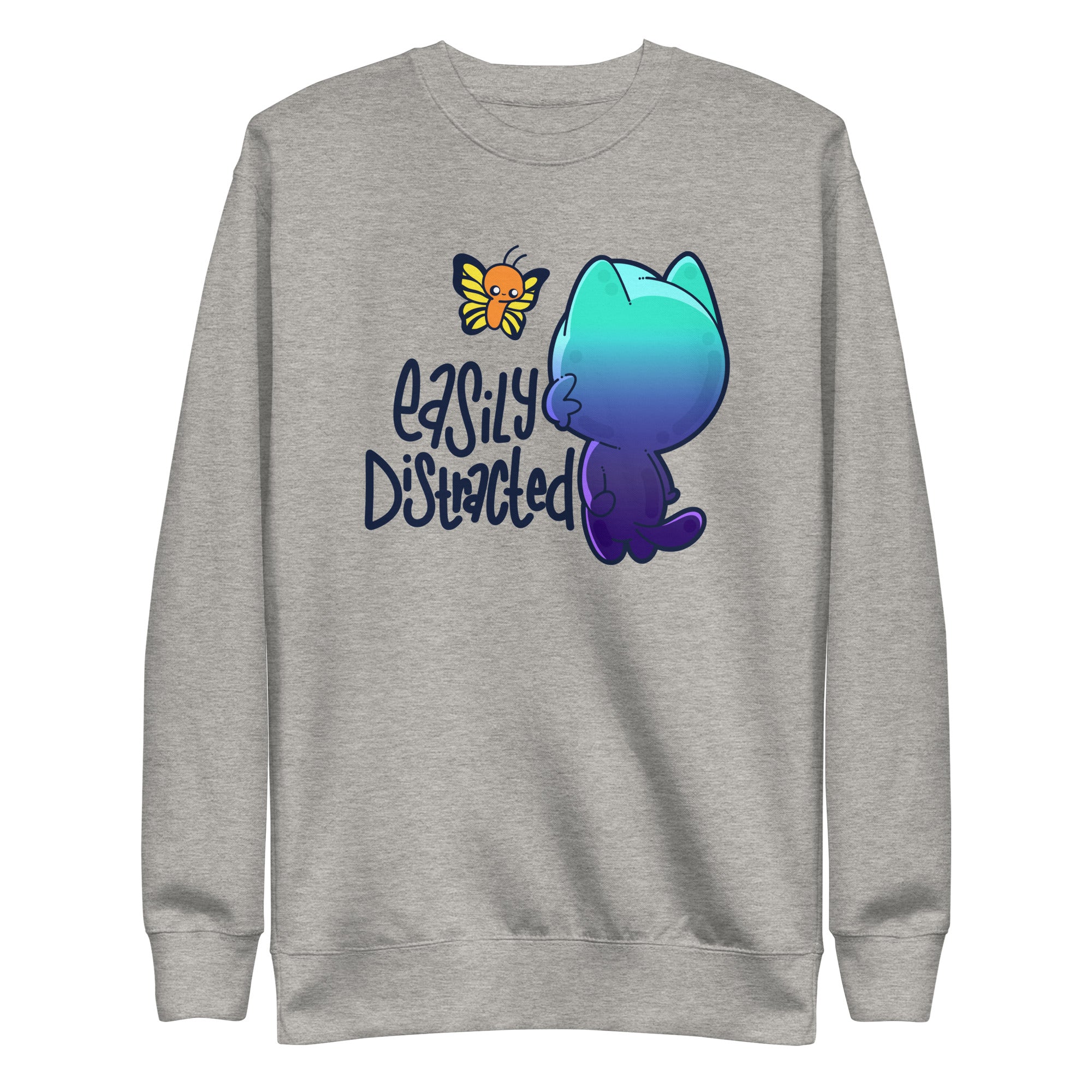 EASILY DISTRACTED Sweatshirt