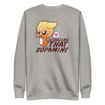 CHASING THAT DOPAMINE - Sweatshirt