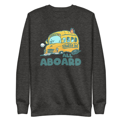 ALL ABOARD THE STRUGGLE BUS - Sweatshirt - ChubbleGumLLC