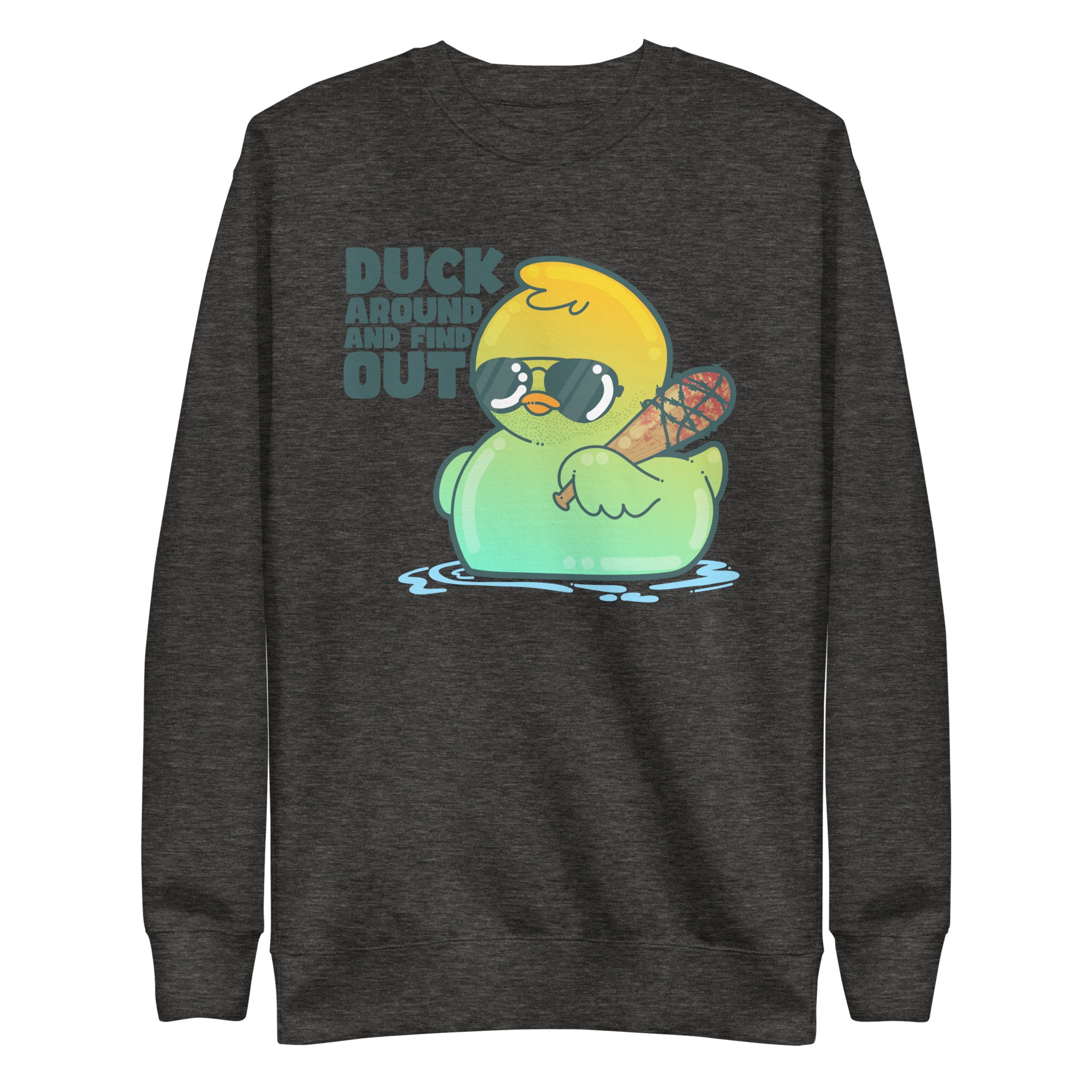 DUCK AROUND AND FIND OUT - Sweatshirt - ChubbleGumLLC