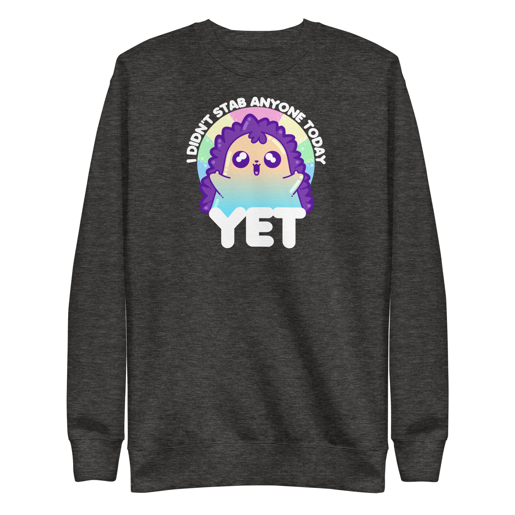 I DIDNT STAB ANYONE TODAY YET - Modded Sweatshirt - ChubbleGumLLC