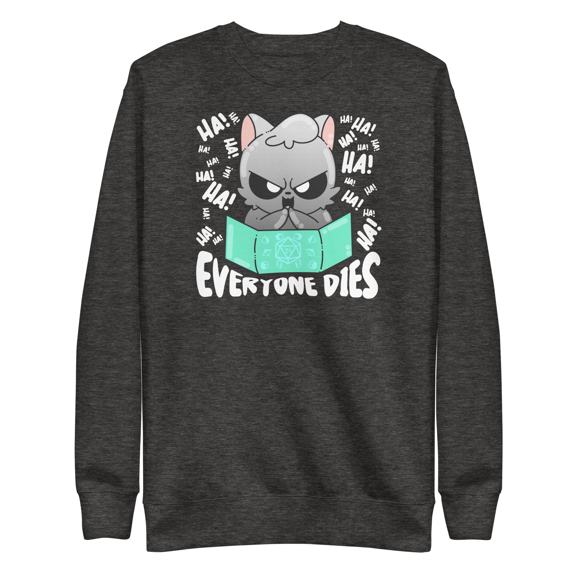 EVERYONE DIES - Sweatshirt - ChubbleGumLLC