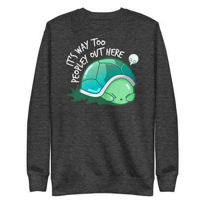 WAY TOO PEOPLEY - Modified Sweatshirt - ChubbleGumLLC