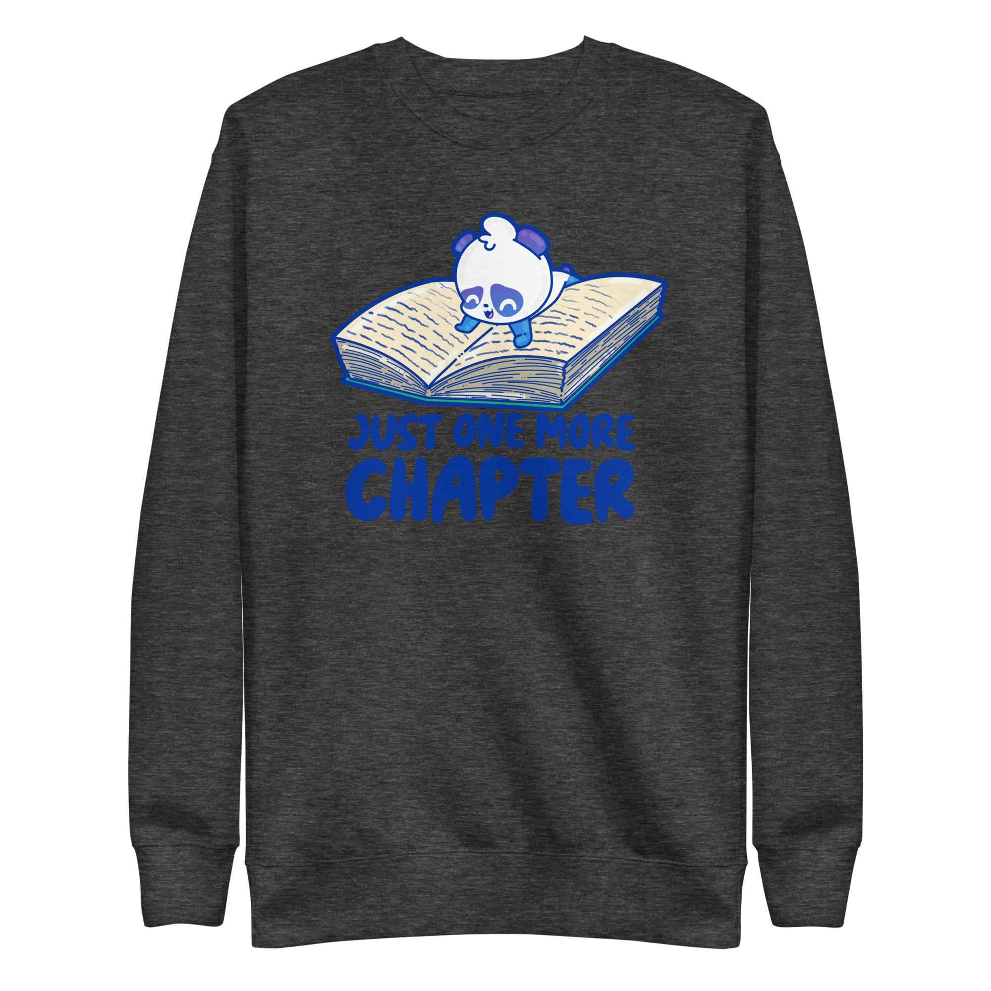 JUST ONE MORE CHAPTER - Sweatshirt - ChubbleGumLLC