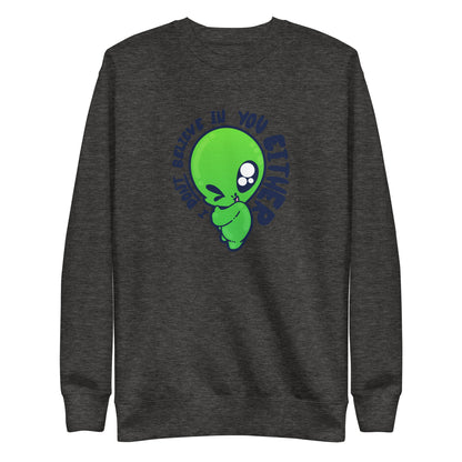 I DONT BELIEVE IN YOU EITHER - Sweatshirt - ChubbleGumLLC