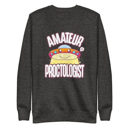 AMATEUR PROCTOLOGIST - Sweatshirt - ChubbleGumLLC