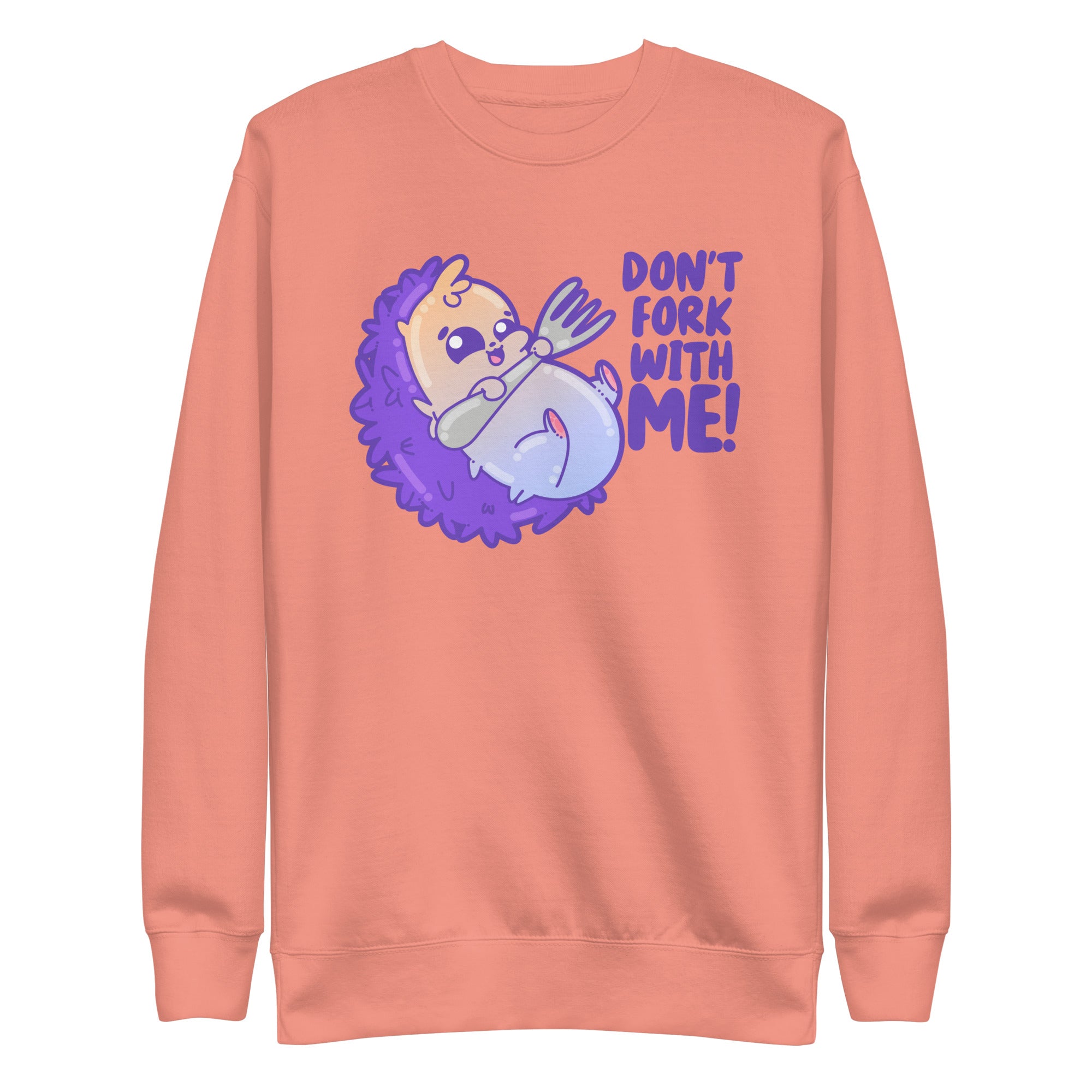 DONT FORK WITH ME - Sweatshirt - ChubbleGumLLC