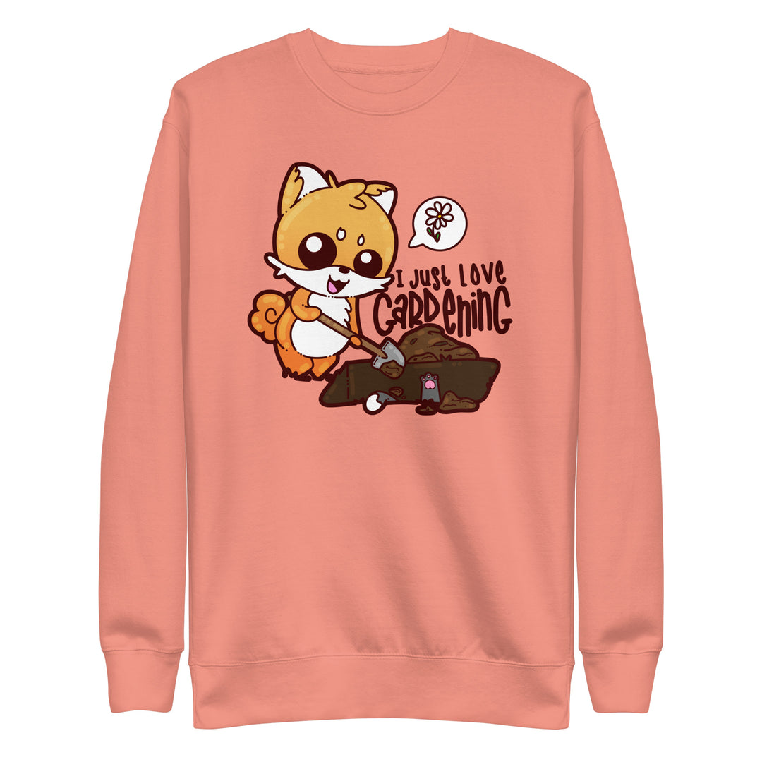 I JUST LOVE GARDENING - Sweatshirt - ChubbleGumLLC