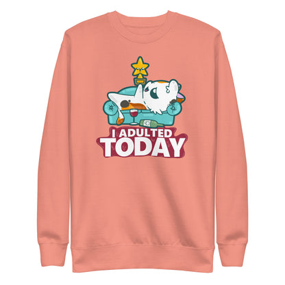 I ADULTED TODAY - Sweatshirt - ChubbleGumLLC