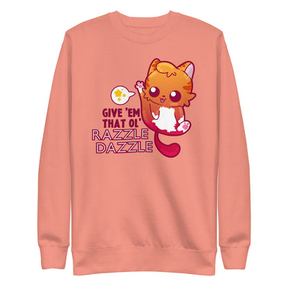 GIVE EM THAT OL RAZZLE DAZZLE - Sweatshirt - ChubbleGumLLC