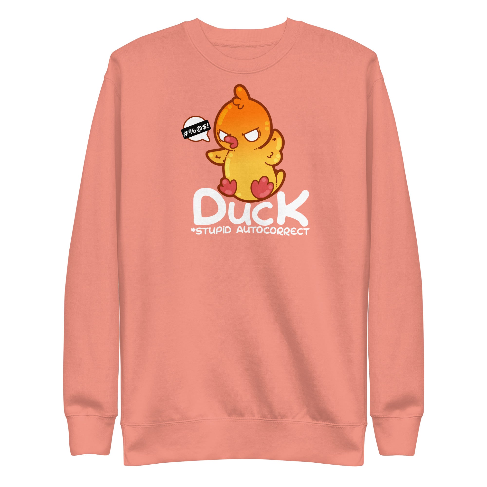 DUCK STUPID AUTOCORRECT - Modded Sweatshirt - ChubbleGumLLC