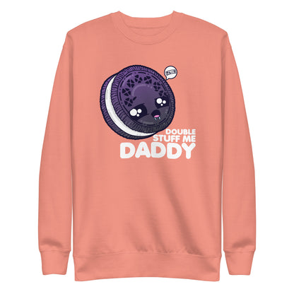 DOUBLE STUFF ME DADDY - Sweatshirt - ChubbleGumLLC